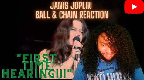 Janis Joplin Ball Chain Reaction First Time Seeing YouTube