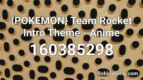 Pokemon Team Rocket Intro Theme Anime Roblox Id Roblox Music Codes