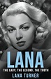 [Pdf/ePub] Lana: The Lady, The Legend, The Truth by download ebook ...