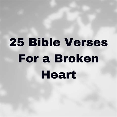 25 Bible Verses For A Broken Heart Everyday Bible Verses