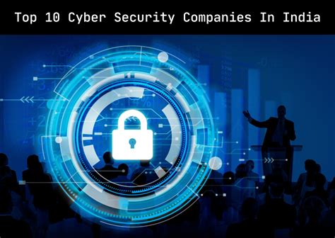 Top 10 Cyber Security Companies In India Easyleadz B2b Sales Assistant