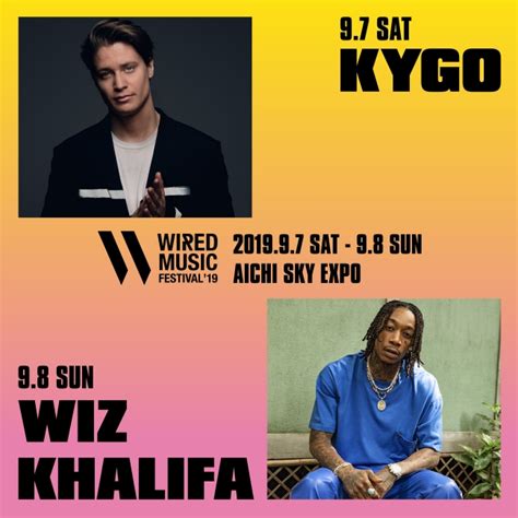 ＜wired Music Festival19＞ヘッドライナー発表！kygo And Wiz Khalifaが登場！ Bmig