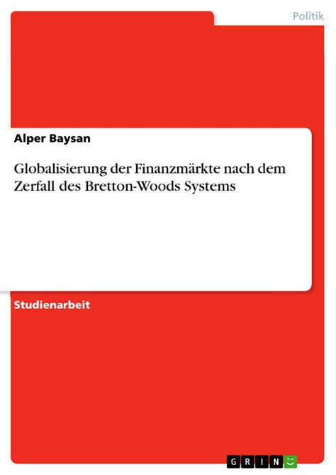 Der begriff globalisierung bezeichnet den vorgang, dass weltweite verflechtungen in vielen bereichen (wirtschaft, politik, kultur, umwelt, kommunikation) zunehmen, und zwar zwischen individuen, gesellschaften, institutionen und staaten. Globalisierung der Finanzmärkte nach dem Zerfall des ...