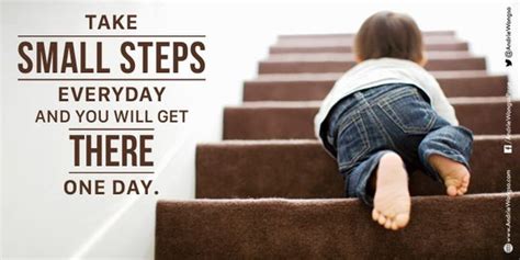 Take Small Steps Every Day Quotes