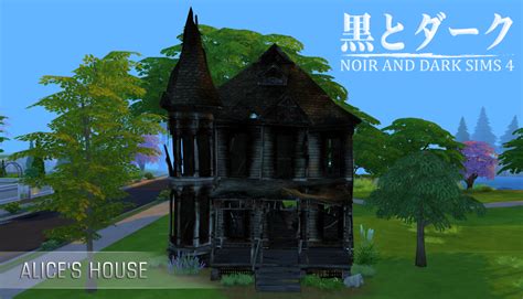 Ts4 Alice´s House Noir And Dark Sims