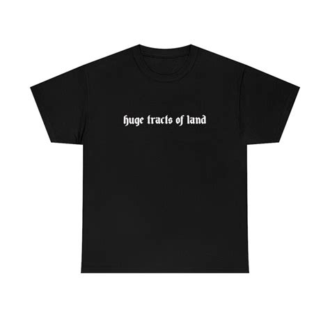 Huge Tracts Of Land Adult Unisex Heavy Cotton Tee Graphic T Shirt Etsy