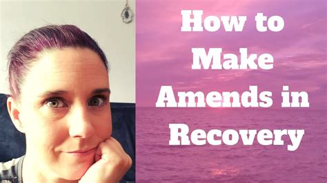 Making Amends In Recovery Youtube