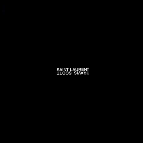 Travis Scott Cactus Jack X Saint Laurent Lyrics And Tracklist Genius