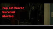 Top 10 Best Horror Survival Movies 2019 - YouTube