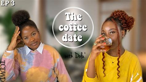 The Coffee Date With Dolu S Ep Ft Hassey Youtube