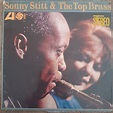 Sonny Stitt – Sonny Stitt & The Top Brass (1962, Vinyl) - Discogs