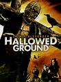 Hallowed Ground (2007) - Rotten Tomatoes