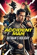Watch Accident Man: Hitman`s Holiday Movie Online | Buy Rent Accident ...