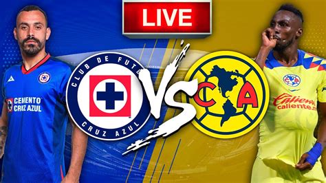 Cruz Azul Vs Am Rica Ver Partido En Vivo Jornada Apertura