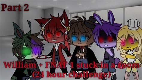 William Fnaf 1 Stuck In A Room 24 Hour Challenge Part 2 Youtube