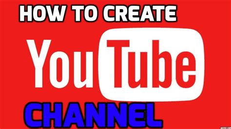 How To Create A Youtube Channel Youtube