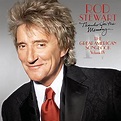 Stewart, Rod - Thanks for the Memory: The Great American Songbook, Vol ...