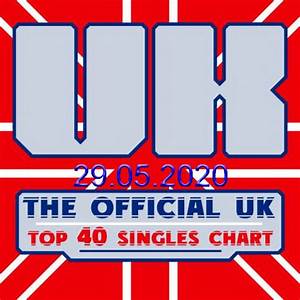 The Official Uk Top 40 Singles Chart 29 05 2020 Music Rider