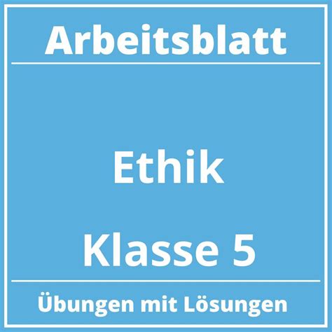 Arbeitsblatt Ethik Klasse