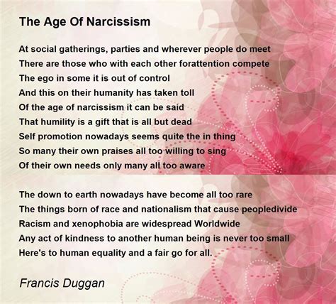 The Age Of Narcissism The Age Of Narcissism Poem By Francis Duggan