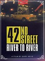 42nd Street: River to River (película 2009) - Tráiler. resumen, reparto ...