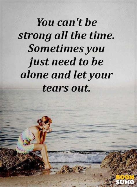 Sad Love Quotes Why Let Your Tears Out Boomsumo