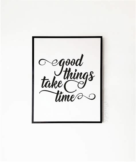 Good Things Take Time Printable Quote Picture Uplifting Etsy