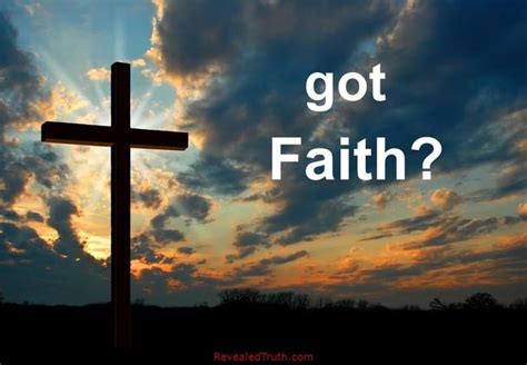 Got Faith Revealed Truth Does Your Life Demostrate Your Faith