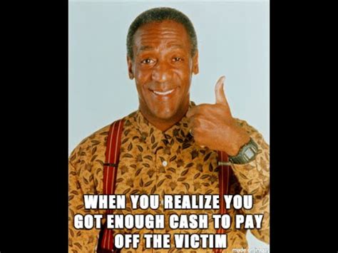 Cosby meme generator tweaked the text parser. Top 10 Bill Cosby Meme Compilation - YouTube