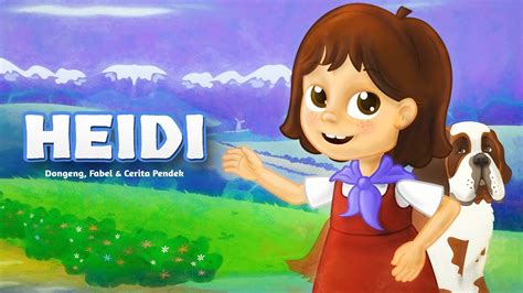 Heidi Kartun Anak Cerita2 Dongeng Anak Bahasa Indonesia Cerita Anak