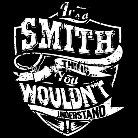 Its A Smith Thing You Wouldnt Understand T Shirts Mens Premium T Shirt