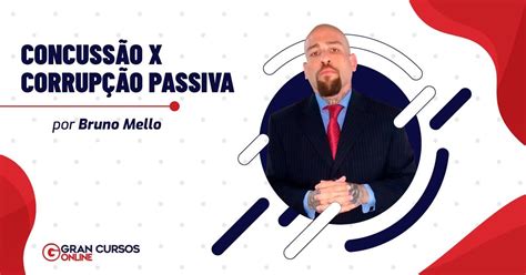 Concussão E Corrupção Passiva