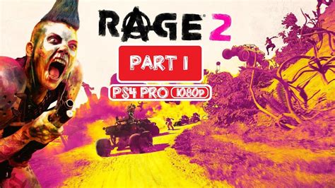 Rage 2 Walkthrough Part 1 Ps4 Pro 1080p No Commentary Youtube
