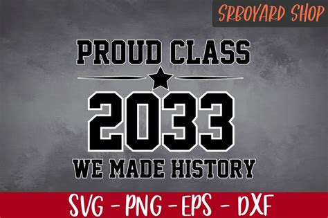 Proud Class 2033 Svg We Made History Svg Graduation 2033 Etsy