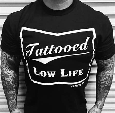 Tattooed Low Life Mens T Shirt Cartel Ink