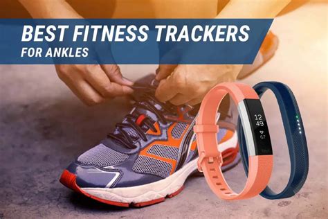 Best Ankle Fitness Trackers 2022 Garmin Fitbit Amazfit