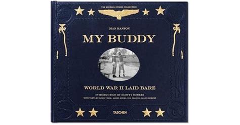 My Buddy World War Ii Laid Bare By Dian Hanson