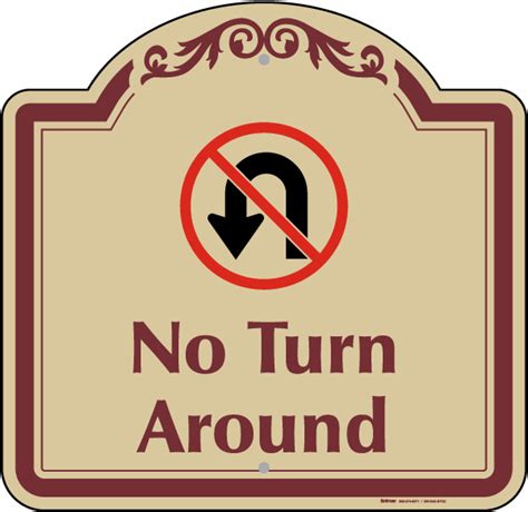 No Turn Around Sign Save 10 Instantly