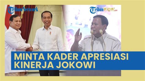 Minta Kader Gerindra Apresiasi Kinerja Presiden Jokowi Prabowo Ogah