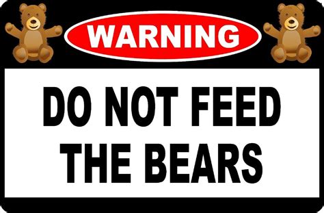Warning Do Not Feed The Bears Aluminum Sign 8 X 12 Etsy