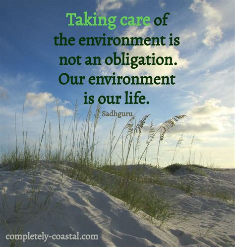 Environment Quote By Sadhguru Taking Care Of The Environment Is Not An