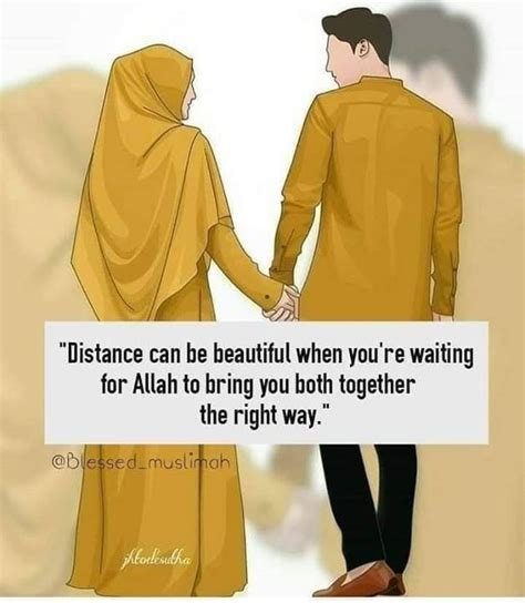Distance Is Beautiful When You Wanting For Allah To Bring You Both Together The Right Way Islam