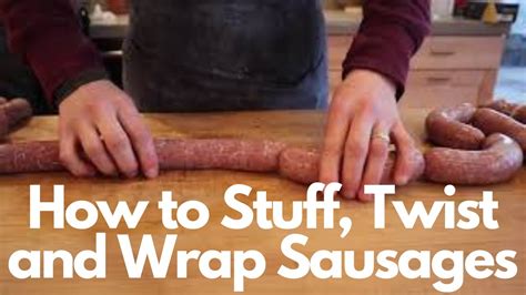 How To Stuff Twist And Wrap Homemade Sausages Video Youtube