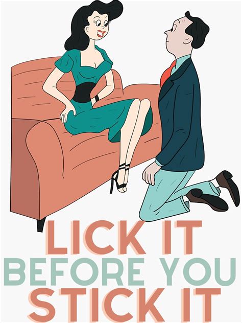 Lick It Before You Stick It Sexual Appreciation Sticker By