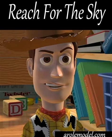 Chances are if you plan and take action for. "Reach for the Sky." - Toy Story | Words to Live By | Pinterest | Toy Story, Toys and Disney ...