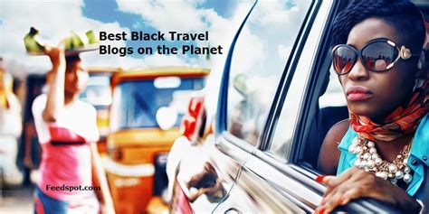 40 Best Black Travel Blogs And Websites To Follow In 2023