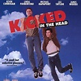 Kicked in the Head (¡Hasta las narices!) - Película 1997 - SensaCine.com