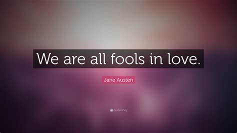 Fool For Love Quote Quote Love Is For Fools Tessonja Odette Hes