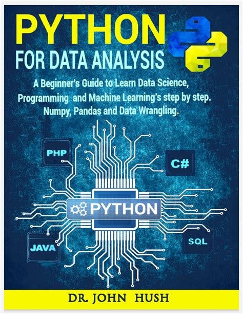 Python For Data Analysis A Beginners Guide To Learn Data Analysis With Python Programming Z