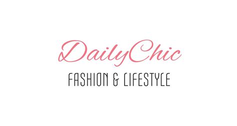 Dailychic Fashion And Lifestyle